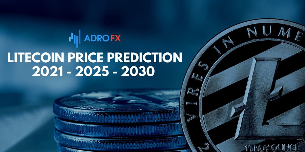 Litecoin Price Prediction 2021 - 2025 - 2030 and Beyond