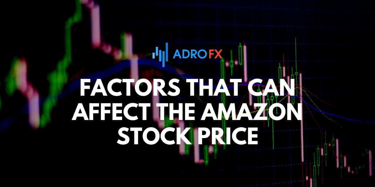 Factors that Can Affect the Amazon Stock Price