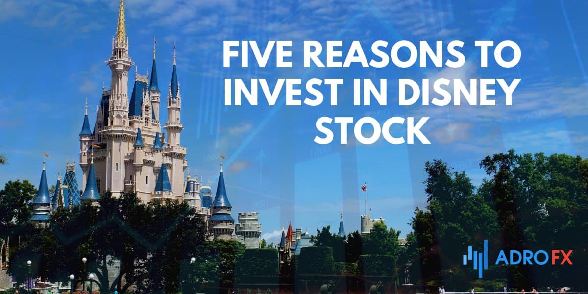 Five Reasons to Invest in Disney Stock 