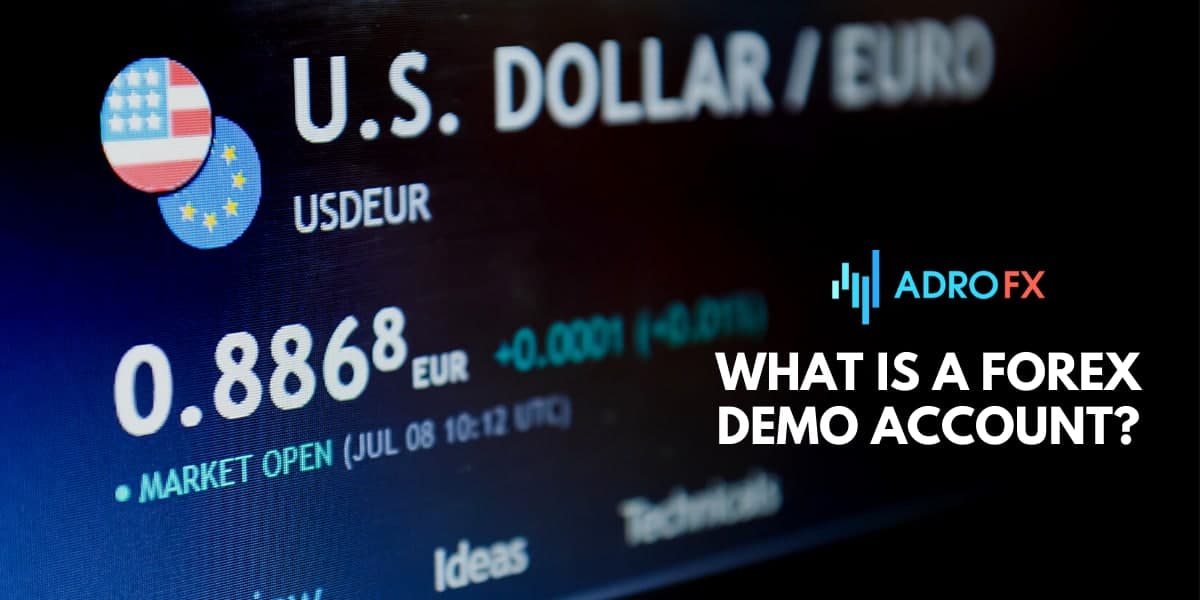 What is a Forex Demo Account? What is a Forex Demo Account?