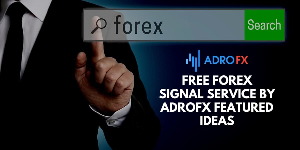 Free Forex Signal Service by AdroFx Featured Ideas Free Forex Signal Service by AdroFx Featured Ideas