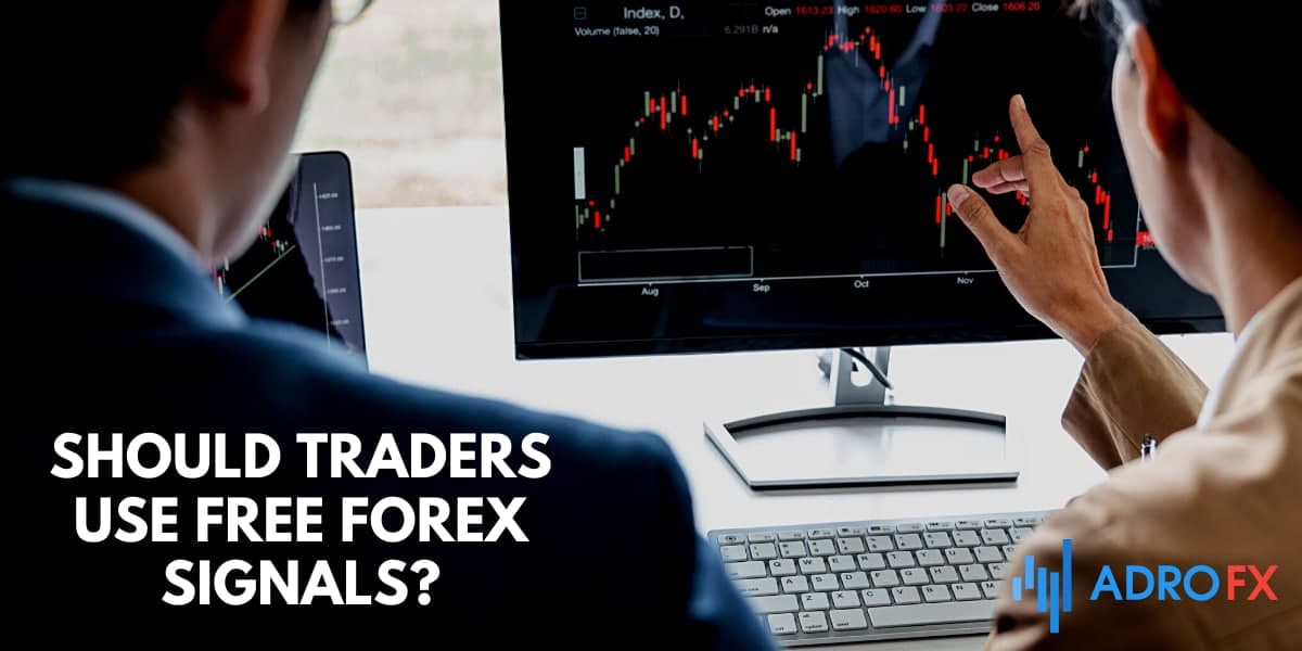Should Traders Use Free Forex Signals? Should Traders Use Free Forex Signals?